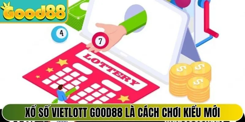 Xổ số vietlott Good88 là cách chơi kiểu mới